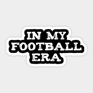 in my football era Sticker